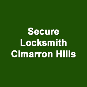 Secure Locksmith Cimarron Hills