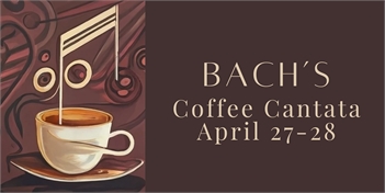 Bach’s Coffee Cantata presented by Parish House Baroque