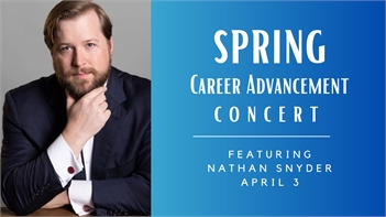 Spring Career Advancement Concert Featuring Tenor Nathan Snyder