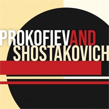 ‘Prokofiev and Shostakovich’