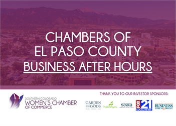 Chambers of El Paso County Business After Hours
